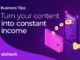 Graphic with the headline “Turn your content into constant income” and subheading “Business Tips” on a purple background.