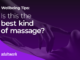 Wellbeing tips cover image featuring a close-up of a person receiving a relaxing massage, with soft purple lighting and text asking “Is this the best kind of massage?”